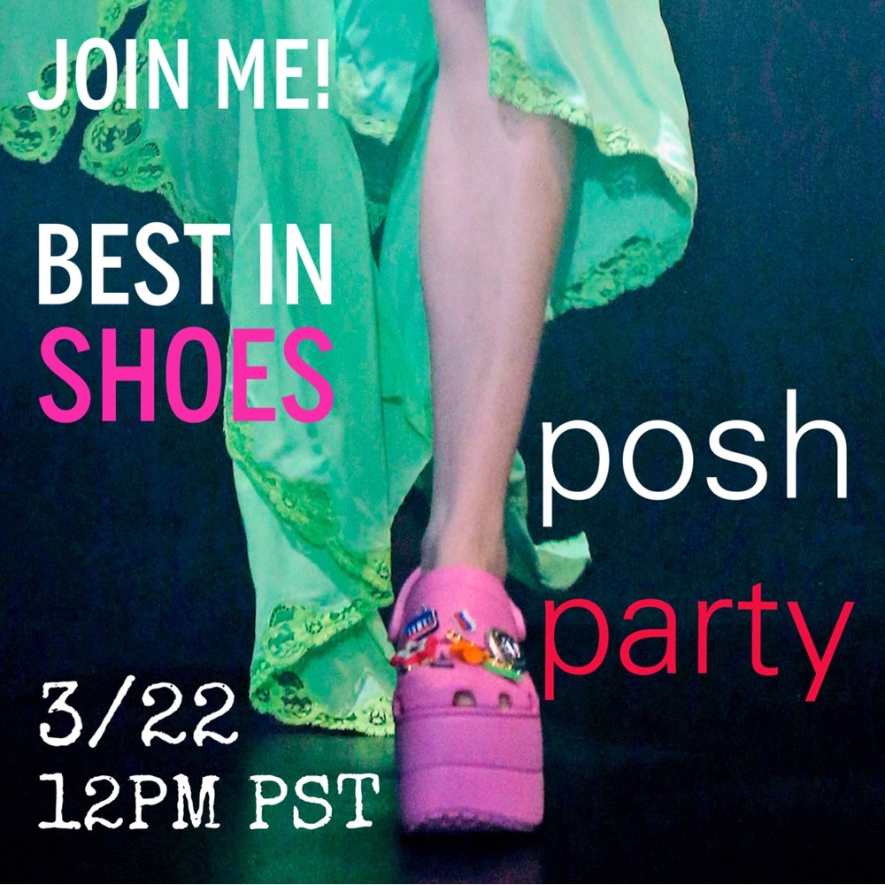 That’s a Wrap! Best in Shoes POSH PARTY - 3/22 @ 12PM PST!